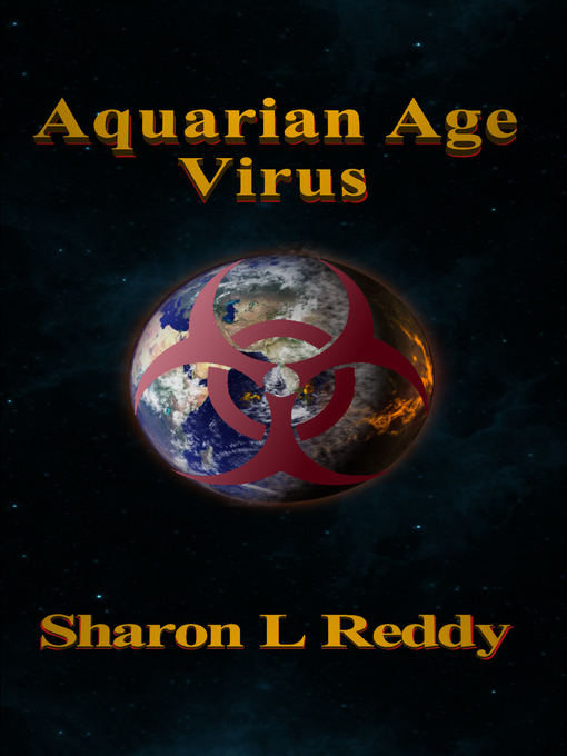 Title details for Aquarian Age Virus by Sharon L Reddy - Available